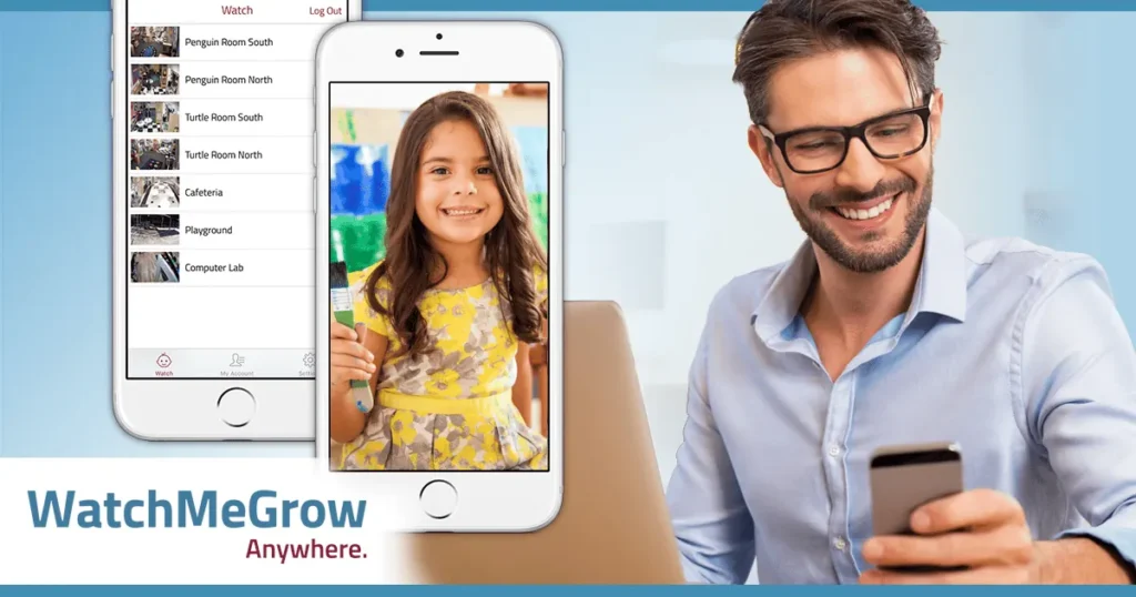 The WatchMeGrow app on two phones, one listing classroom cameras and one showing a smiling girl at school, beside a dad smiling at his phone